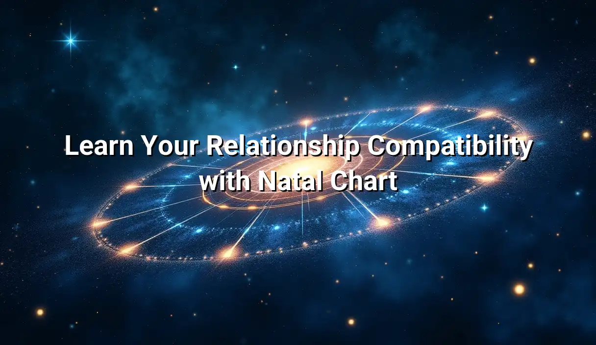 Learn Your Relationship Compatibility with Natal Chart - Relationship Compatibility Birth Chart Calculator