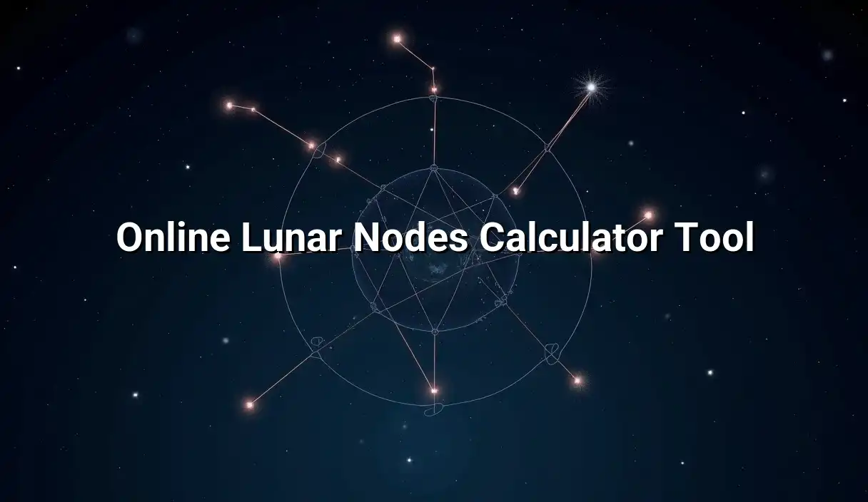 Online Lunar Nodes Calculator Tool - Lunar Nodes Calculator
