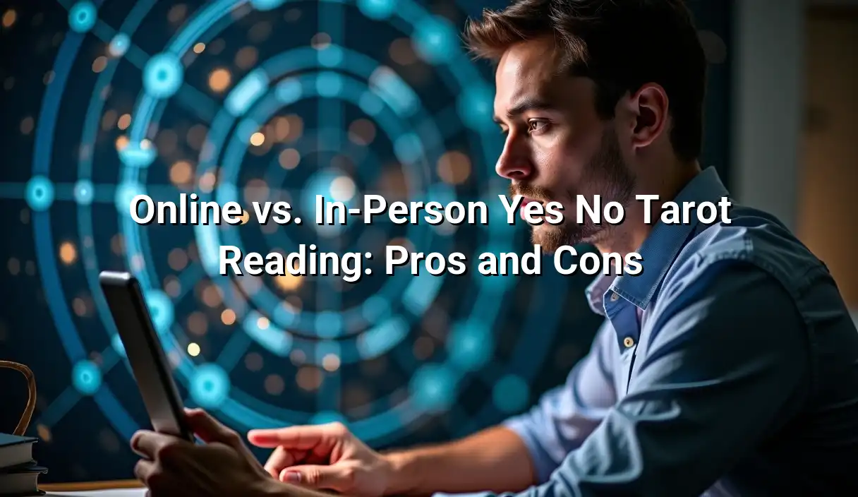Online vs. In-Person Yes No Tarot Reading: Pros and Cons - Yes No Tarot Reading
