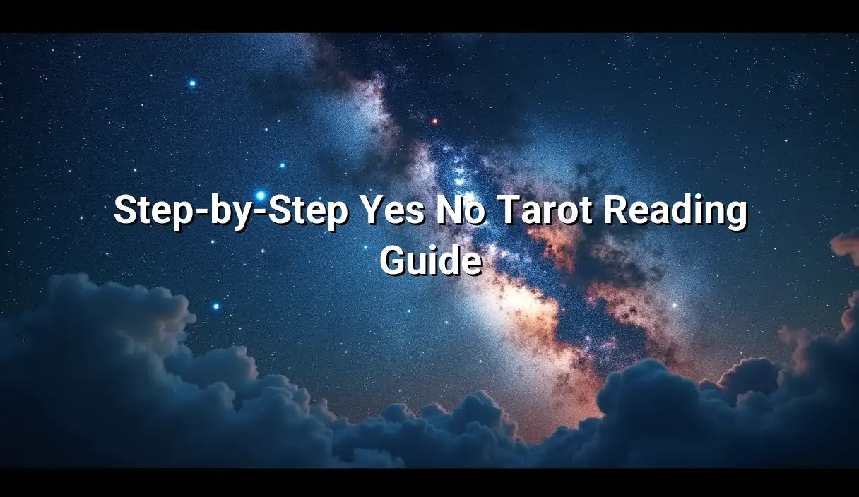 Step-by-Step Yes No Tarot Reading Guide - Yes No Tarot Reading